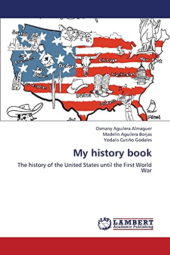 My history book: The history of the United States until the First World War