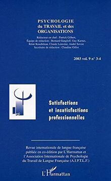 Psychologie du travail et des organisations, n° 3-4 (2003). Satisfactions et insatisfactions professionnelles