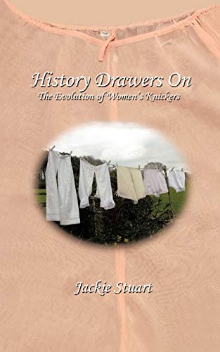 History Drawers On: The Evolution of Women's Knickers