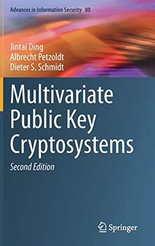 Multivariate Public Key Cryptosystems (Advances in Information Security, 80, Band 80)