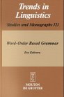 Word-Order Based Grammar (Trends in Linguistics. Studies and Monographs [TiLSM], 121)