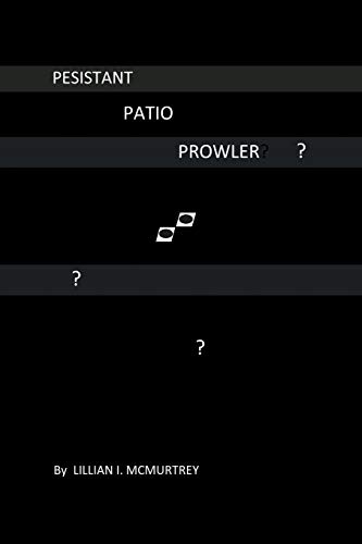 Persistant Patio Prowler