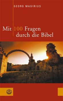 Mit 100 Fragen durch die Bibel