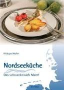 Nordseeküche: Ein küstlicher Genus