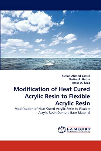 Modification of Heat Cured Acrylic Resin to Flexible Acrylic Resin: Modification of Heat Cured Acrylic Resin to Flexible Acrylic Resin Denture Base Material