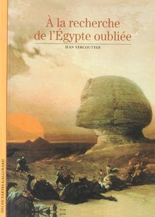 A la recherche de l'Egypte oubliée