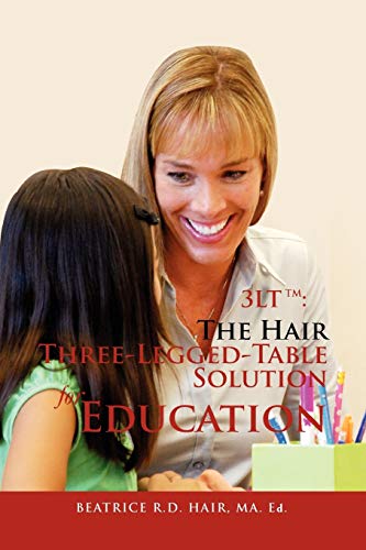 H3LT tm: The Hair Three-Legged-Table Solution for Education