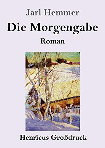 Die Morgengabe (Großdruck): Roman