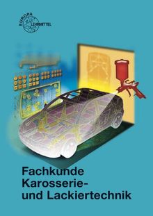 Fachkunde Karosserie- und Lackiertechnik