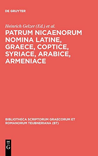 Patrum Nicaenorum nomina Latine, Graece, Coptice, Syriace, Arabice, Armeniace (Bibliotheca scriptorum Graecorum et Romanorum Teubneriana)