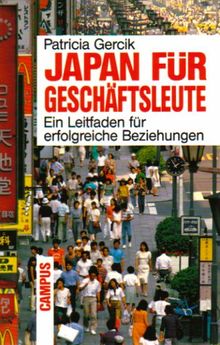 Japan für Geschäftsleute: Ein Leitfaden für erfolgreiche Beziehungen