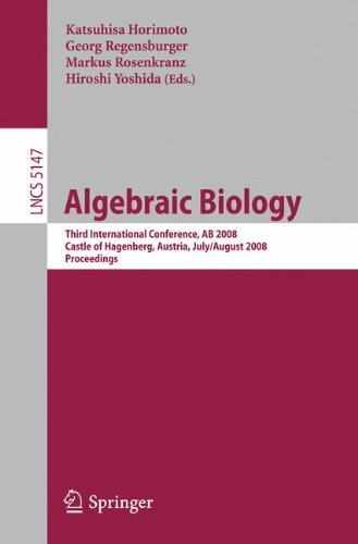 Algebraic Biology: Third International Conference, AB 2008, Castle of Hagenberg, Austria, July 31/August 2, 2008, Proceedings (Lecture Notes in Computer Science)
