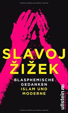 Blasphemische Gedanken: Islam und Moderne von Zizek, Slavoj | Buch | Zustand gut