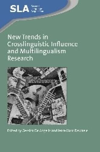 New Trends in Crosslinguistic Influence and Multilingualism Research (Second Language Acquisition, Band 60)