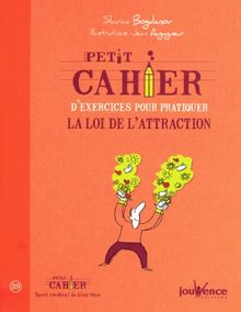 Petit cahier d'exercices pour pratiquer la loi de l'attraction