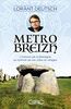 Metrobreizh: L'histoire de la Bretagne au rythme de ses villes et villages