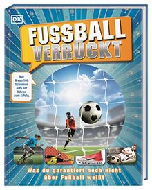 Fußball verrückt: Was du garantiert noch nicht über Fußball weißt