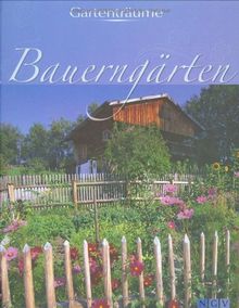 Bauerngärten: Gartenträume von Brunhilde Bross-Burkhardt | Buch | Zustand sehr gut