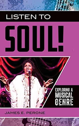 Listen to Soul! Exploring a Musical Genre (Exploring Musical Genres)