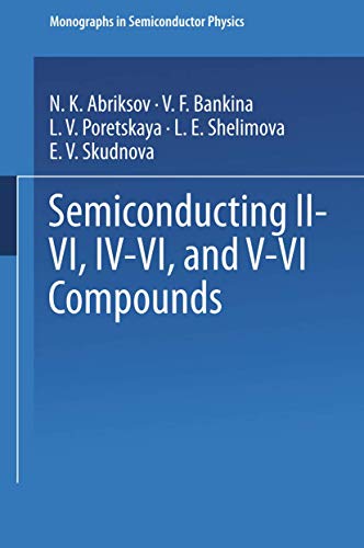 Semiconducting IiVi, IvVi, and VVi Compounds (Monographs in Semiconductor Physics)