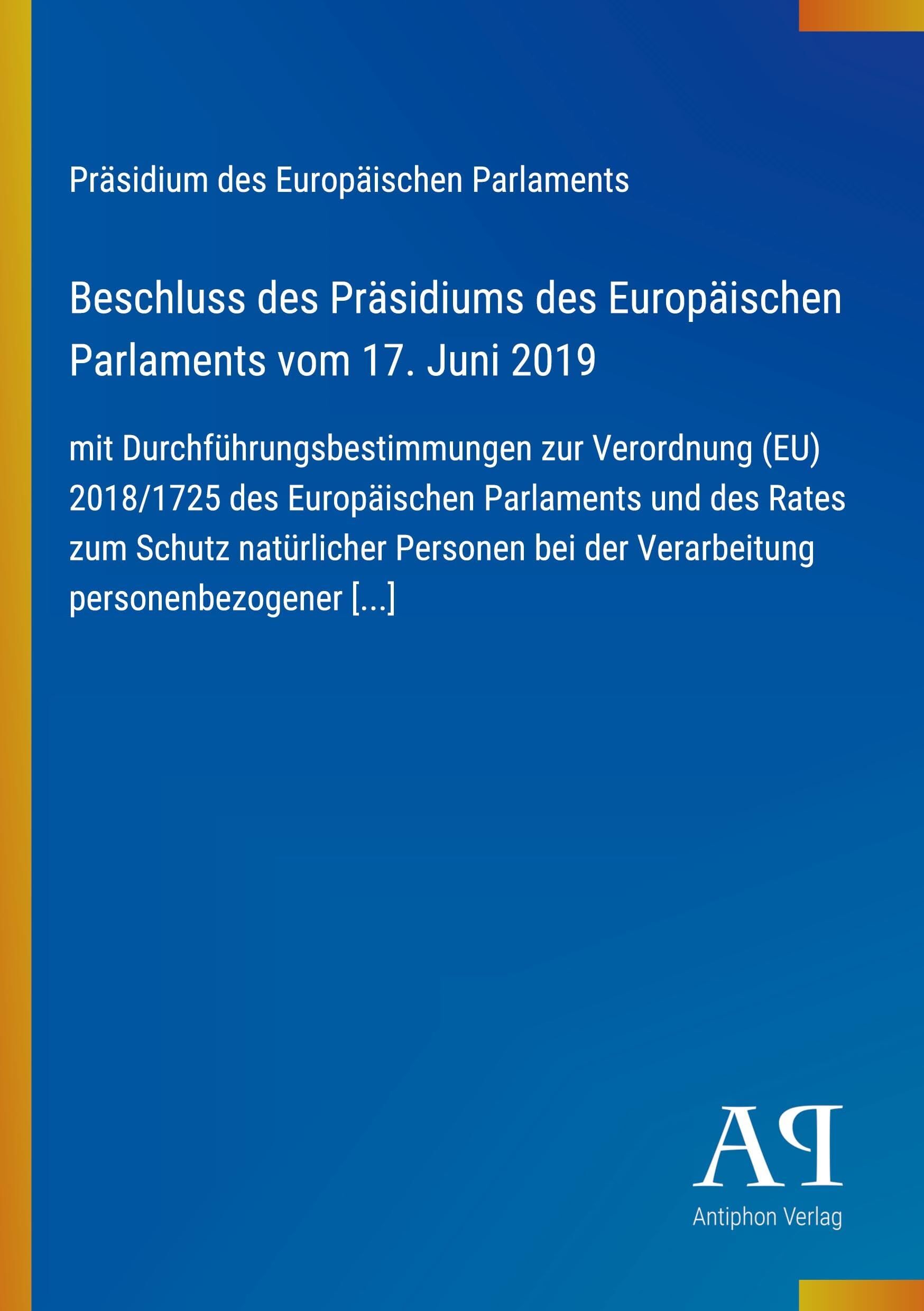 Beschluss des Präsidiums des Europäischen Parlaments vom 17. Juni 2019