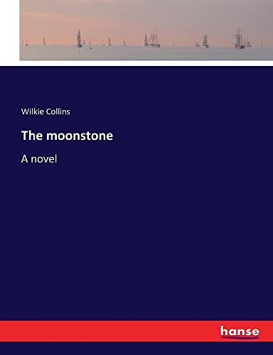 The moonstone: A novel