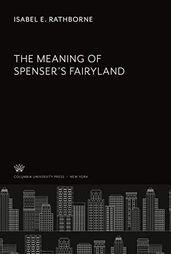 The Meaning of Spenser¿S Fairyland