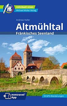 Altmühltal Reiseführer Michael Müller Verlag: Fränkisches Seenland. Individuell reisen mit vielen praktischen Tipps (MM-Reisen)