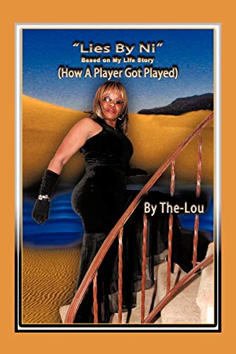 Lies by Ni: How a Player Got Played (Based on My Life Story)