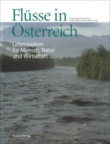 Flüsse in Österreich: Lebensadern für Mensch, Natur und Wirtschaft