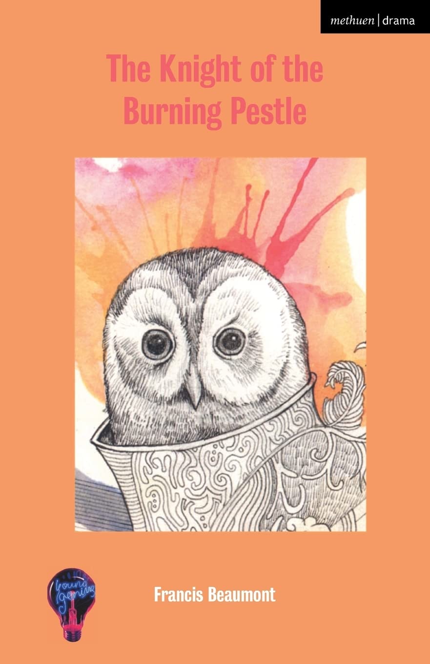 The Knight Of The Burning Pestle (Modern Plays)
