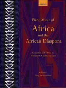 Piano Music of Africa and the African Diaspora Volume 1: Early Intermediate (Piano Music of the African Diaspora)