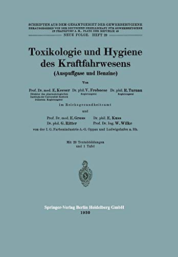 Toxikologie und Hygiene des Kraftfahrwesens (Auspuffgase und Benzine): Hrsg.: Deutsche Gesellschaft für Gewerbehygiene. Mit Online File / Upgrade ... Gesamtgebiet der Gewerbehygiene, 29, Band 29)
