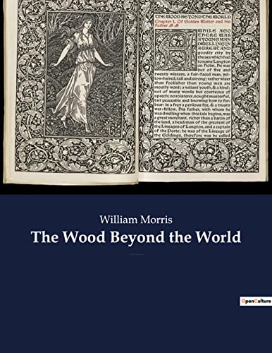 Die Buchhandlung in Oelde hat das Buch The Wood Beyond the World: A fantasy novel by William Morris, with the element of the supernatural, and thus the precursor of fantasy literature.