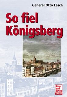 So fiel Königsberg