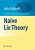 Naive Lie Theory: Undergraduate Texts in Mathematics