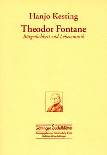 Theodor Fontane, Bürgerlichkeit und Lebensmusik von Hanjo Kesting | Buch | Zustand sehr gut