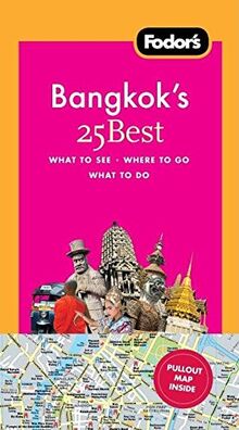 Fodor's Bangkok's 25 Best, 5th Edition (Full-color Travel Guide, 5, Band 5)