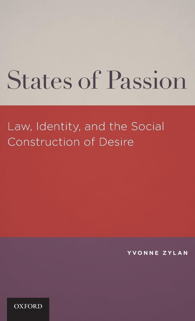 States of Passion: Law, Identity, and Social Construction of Desire