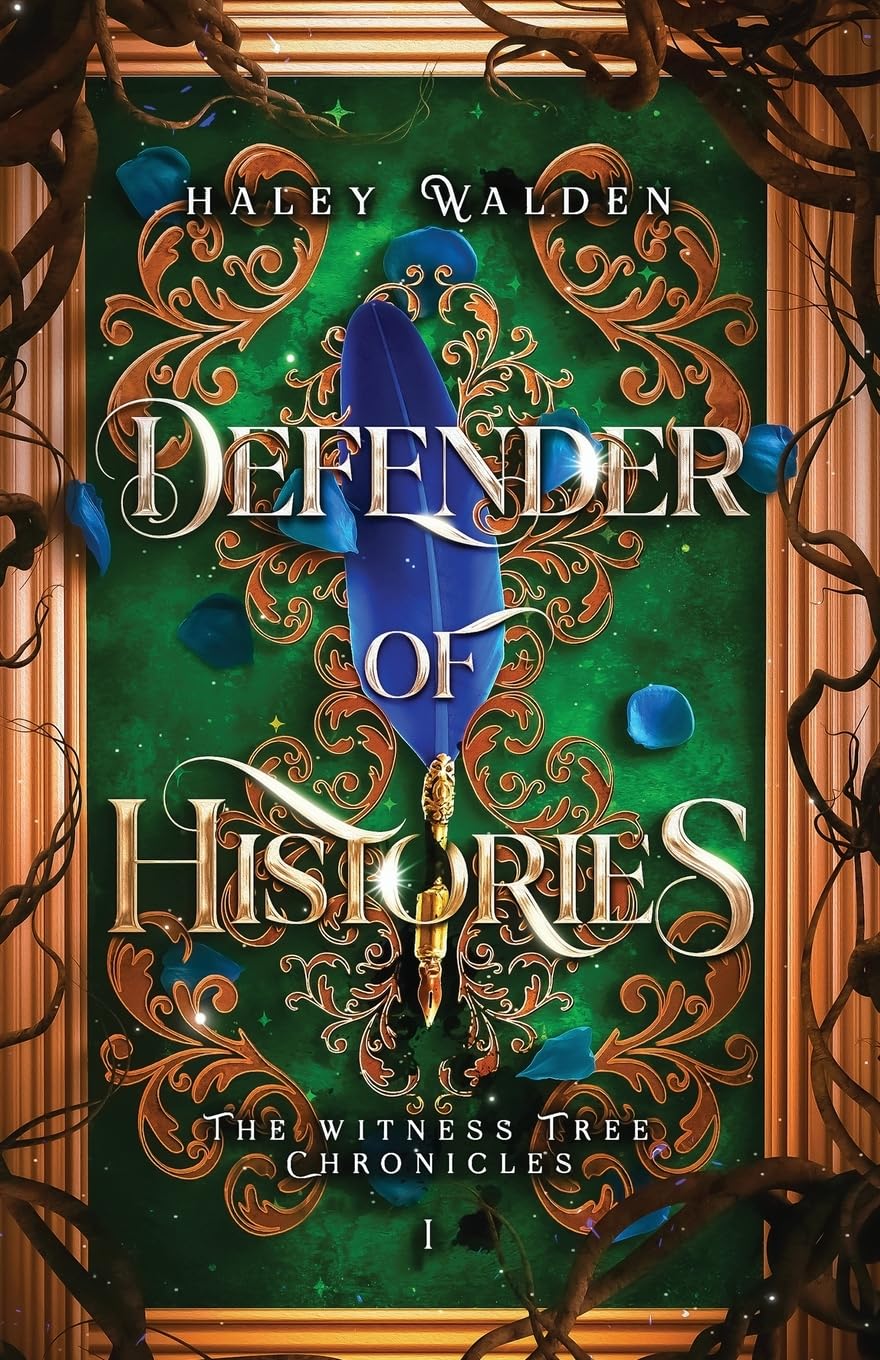 Defender of Histories (The Witness Tree Chronicles, Band 1)