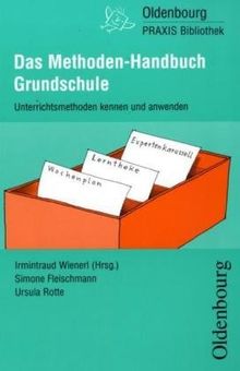 Das Methoden-Handbuch Grundschule. Unterrichtsmethoden kennen und anwenden