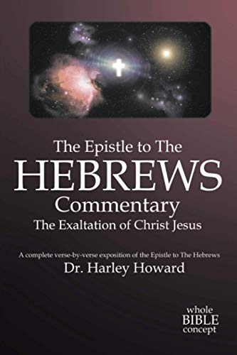 The Epistle to the Hebrews Commentary: The Exaltation of Christ Jesus