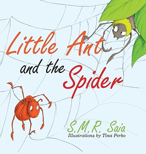 Little Ant and the Spider: Misfortune Tests the Sincerity of Friends (Little Ant Books, Band 8)