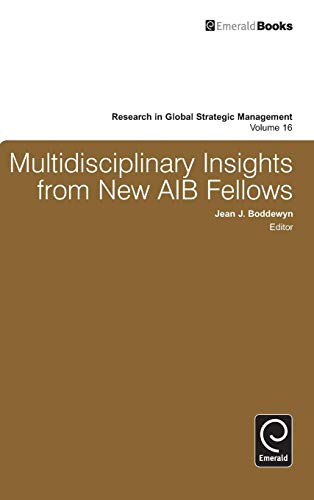 Multidisciplinary Insights from New AIB Fellows (Research in Global Strategic Management, 16, Band 16)