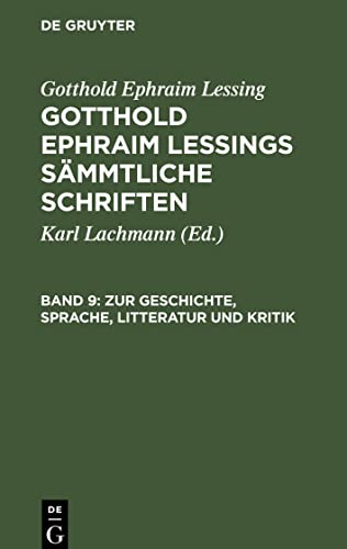 Gotthold Ephraim Lessings Sämmtliche Schriften, Band 9, Zur Geschichte, Sprache, Litteratur und Kritik: (Fortsetzung.)