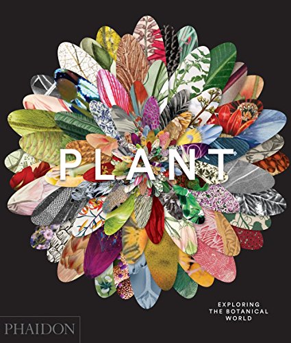 Phaidon Editors Plant, Exploring The Botanical World