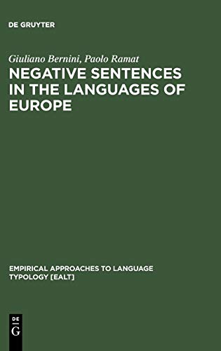 Negative Sentences in the Languages of Europe: A Typological Approach (Empirical Approaches to Language Typology [EALT], 16)