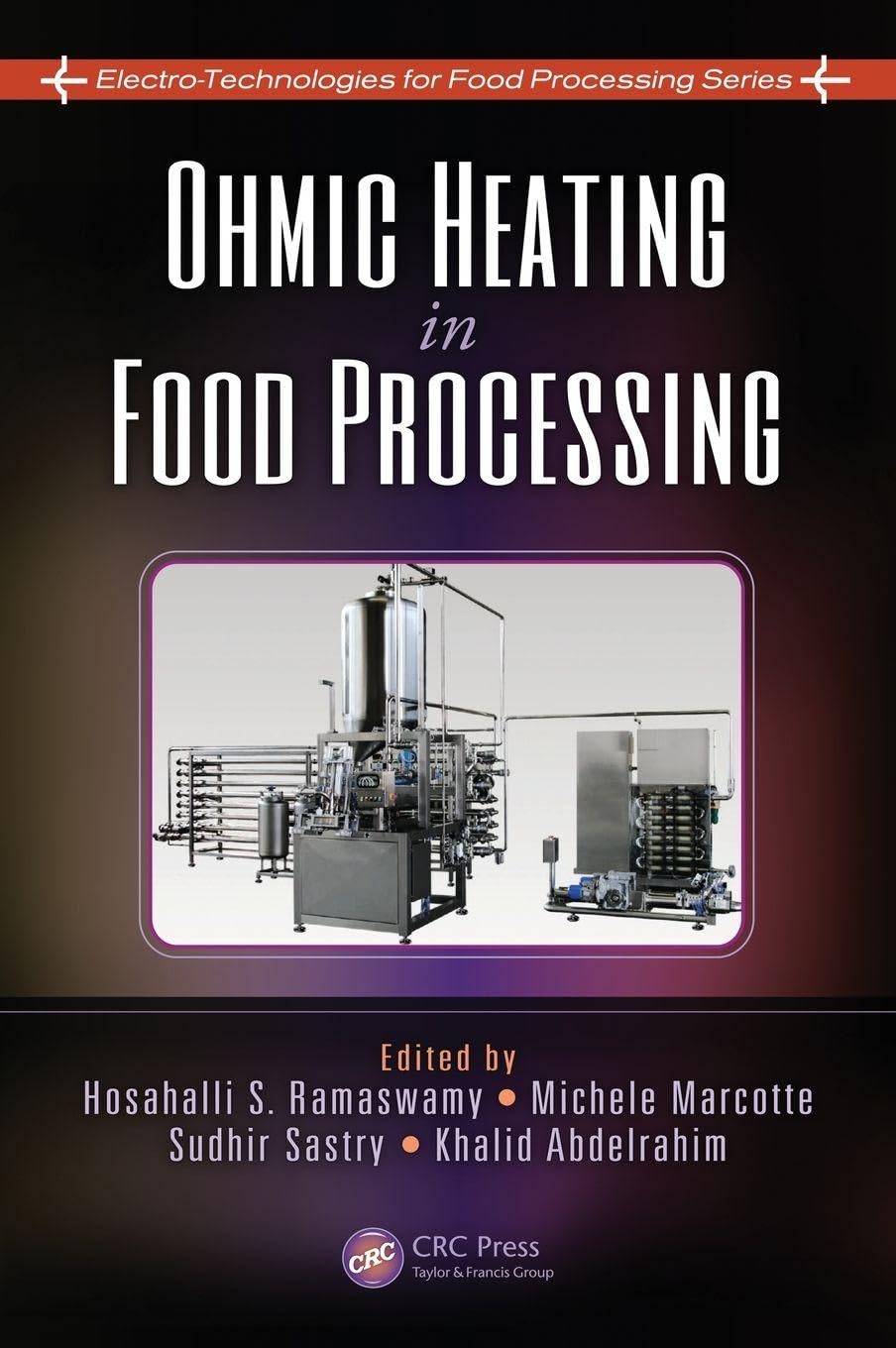 Ohmic Heating in Food Processing (Electro-Technologies for Food Processing Series)