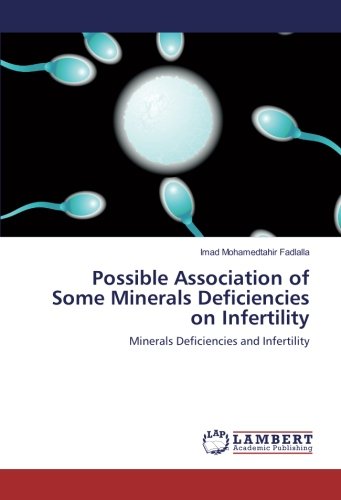 Possible Association of Some Minerals Deficiencies on Infertility: Minerals Deficiencies and Infertility