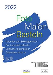 Foto-Malen-Basteln Bastelkalender A4 weiß 2022: Fotokalender zum Selbstgestalten. Aufstellbarer do-it-yourself Kalender mit festem Fotokarton.